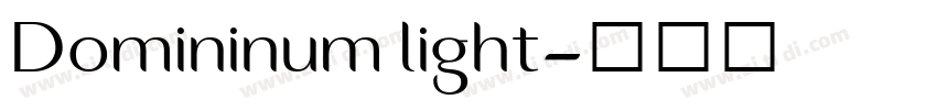 Domininum light字体转换 Domininum light字体转换